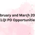 February and March 2024 ELQI PD Opportunities