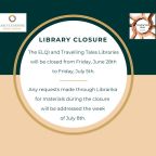 Upcoming Library Closure: June 28 – July 5, 2024